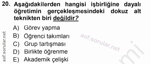 20. soru: Aşağıdakilerden hangisi işbirliğine dayalı öğretimin gerçekleşmesindeki dokuz alt teknikten biri değildir? A) Görev y…