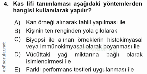 4. soru: Kas lifi tanımlaması aşağıdaki yöntemlerden hangisi kullanılarak yapılır? A) Kan örneği alınarak tahlil yapılması ile…
