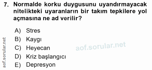 7. soru: Normalde korku duygusunu uyandırmayacak nitelikteki uyaranların bir takım tepkilere yol açmasına ne ad verilir? A) St…