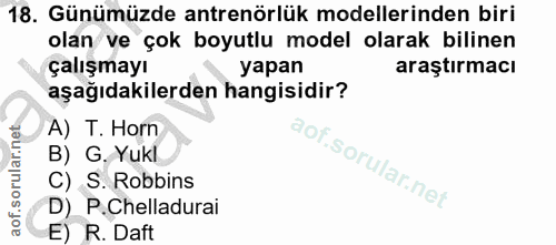 18. soru: Günümüzde antrenörlük modellerinden biri olan ve çok boyutlu model olarak bilinen çalışmayı yapan araştırmacı aşağıda…