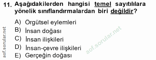 11. soru: Aşağıdakilerden hangisi temel sayıtılılara yönelik sınıflandırmalardan biri değildir? A) Örgütsel eylemleri B) Insan…