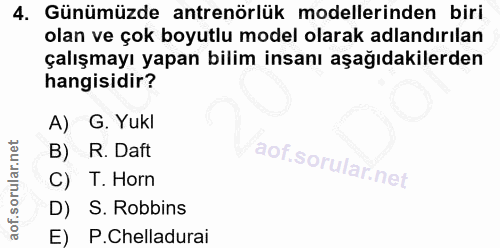 4. soru: Günümüzde antrenörlük modellerinden biri olan ve çok boyutlu model olarak adlandırılan çalışmayı yapan bilim insanı a…