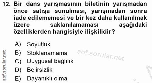 12. soru: Bir dans yarışmasının biletinin yarışmadan önce satışa sunulması, yarışmadan sonra iade edilememesi ve bir kez daha k…