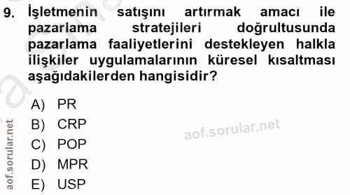 9. soru: İşletmenin satışını artırmak amacı ile pazarlama stratejileri doğrultusunda pazarlama faaliyetlerini destekleyen halk…