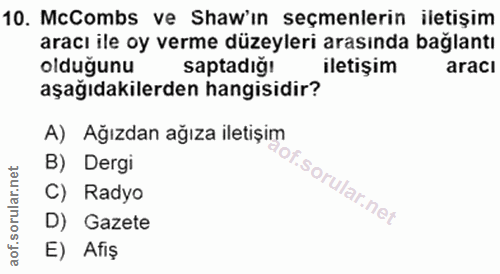 10. soru: McCombs ve Shaw'in seçmenlerin iletişim aracı ile oy verme düzeyleri arasında bağlantı iletişim aracı aşağıdakilerden…