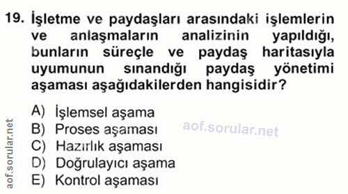 19. soru: İşletme ve paydaşları arasındaki işlemlerin ve anlaşmaların analizinin yapıldığı, bunların süreçle ve paydaş haritası…