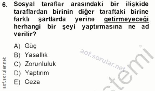 6. soru: Sosyal taraflar arasındaki bir ilişkide taraflardan birinin diğer taraftaki birine farkiı şartlarda yerine getirmeyec…