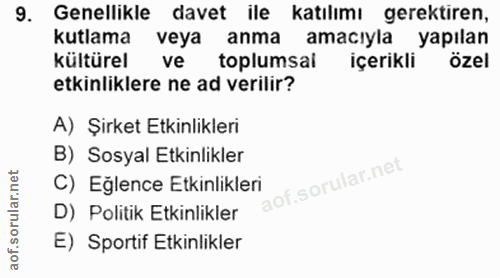9. soru: Genellikle davet ile katılımı gerektiren, kutlama veya anma amacıyla yapılan kültürel ve toplumsal içerikli özel etki…