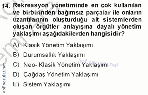 14. soru: Rekreasyon yönetiminde en çok kullanılan ve birbirinden bağımsız parçalar ile onların uzantilarının oluşturduğu alt s…