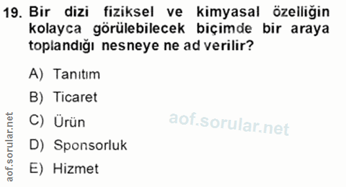 19. soru: Bir dizi fiziksel ve kimyasal özelliğin kolayca görülebilecek biçimde bir araya toplandığı nesneye ne ad verilir? A)…