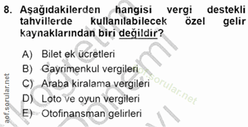 8. soru: Aşağıdakilerden hangisi vergi destekli tahvillerde kullanılabilecek özel gelir kaynaklarından biri değildir? A) Bilet…