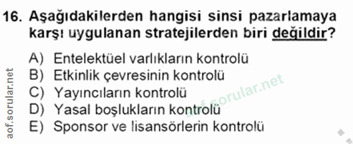 16. soru: Aşağıdakilerden hangisi sinsi pazarlamaya karşı uygulanan stratejilerden biri değildir? A) Entelektüel varlıkların ko…