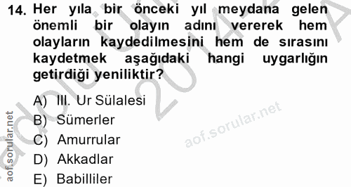 14. soru: Her yıla bir önceki yıl meydana gelen önemli bir olayın adını vererek hem olayların kaydedilmesini hem de sırasını ka…