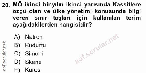 20. soru: MÔ ikinci binyılın ikinci yarısında Kassitlere özgü olan ve ülke yönetimi konusunda bilgi veren sınır taşları için ku…