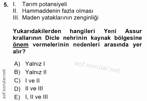 5. soru: I. Tarım potansiyeli II. Hammaddenin fazla olması IlI. Maden yataklarının zenginliği Yukarıdakilerden hangileri Yeni…