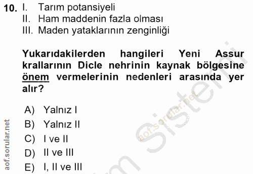 10. soru: I. Tarım potansiyeli II. Ham maddenin fazla olması Ill. Maden yataklarının zenginliği Yukarıdakilerden hangileri Yeni…