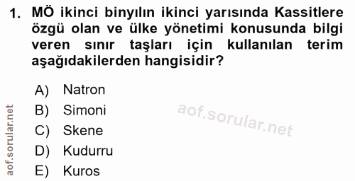 1. soru: MÖ ikinci binyılın ikinci yarısında Kassitlere özgü olan ve ülke yönetimi konusunda bilgi veren sınır taşları için ku…