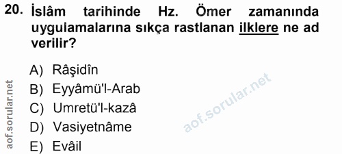 20. soru: İslâm tarihinde Hz. Ömer zamanında uygulamalarına sıkça rastlanan ilklere ne ad verilir? A) Râşidin B) Eyyâmü'l-Arab…