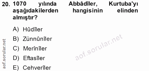 20. soru: 1070 yılında Abbâdiler, Kurtuba'yı aşağıdakilerden hangisinin elinden almıştır? A)Hûdiler B) Zünnûnîler C) Merinîler…