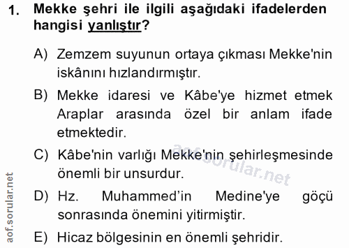 1. soru: Mekke şehri ile ilgili aşağıdaki ifadelerden hangisi yanlıştır? A) Zemzem suyunun ortaya çıkması Mekke'nin iskânını h…