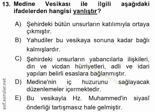 13. soru: Medine Vesikası ile ilgili aşağıdaki ifadelerden hangisi yanlıştır? A) Şehirdeki bütün unsurların katılımıyla ortaya…