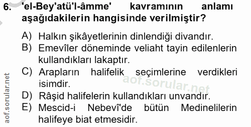 6. soru: el-Bey'tü'l-âmme" kavramının anlamı aşağıdakilerin hangisinde verilmiştir? A) Halkın şikâyetlerinin dinlendiği divand…