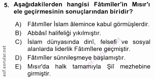 5. soru: Aşağıdakilerden hangisi Fâtımîler'in Mısır'ı ele geçirmesinin sonuçlarından biridir? Fâtımîler Islam âlemince kabul g…