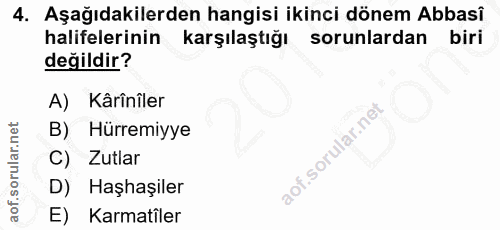4. soru: Aşağıdakilerden hangisi ikinci dönem Abbasî halifelerinin karşılaştığı sorunlardan biri değildir? A) Kârînîler B) Hür…