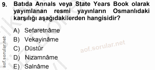 9. soru: Batıda Annals veya State Years Book olarak yayımlanan resmi yayınların Osmanlıdaki karşılığı aşağıdakilerden hangisid…