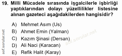 19. soru: Milli Mücadele sırasında işgalcilerle işbirliği yaptıklarından dolayı yüzellilikler listesine alınan gazeteci aşağıda…