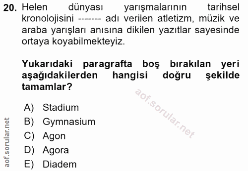 20. soru: Helen dünyası yarışmalarının tarihsel kronolojisini -- adı verilen atletizm, müzik ve araba yarışları anısına dikilen…