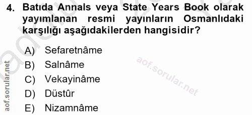 4. soru: Batıda Annals veya State Years Book olarak yayımlanan resmi yayınların Osmanlıdaki karşılığı aşağıdakilerden hangisid…