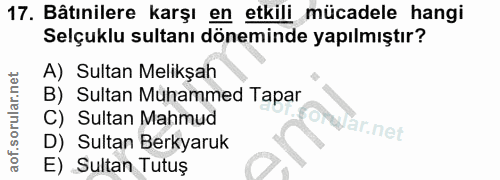 17. soru: Bâtınilere karşı en etkili mücadele hangi Selçuklu sultanı döneminde yapılmıştır? A) Sultan Melikşah B) Sultan Muhamm…