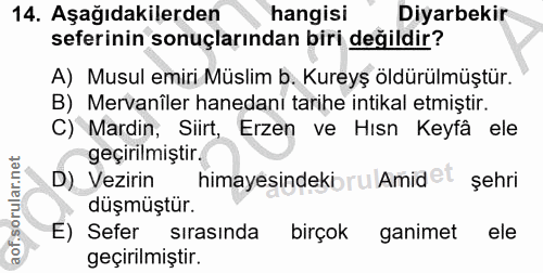 14. soru: Aşağıdakilerden hangisi Diyarbekir seferinin sonuçlarından biri değildir? A) Musul emiri Müslim b. Kureyş öldürülmüşt…