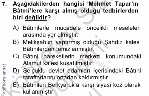 7. soru: Aşağıdakilerden hangisi Mehmet Tapar'ın Bâtıni'lere karşı almış olduğu tedbirlerden biri değildir? A) Bâtınilerle müc…