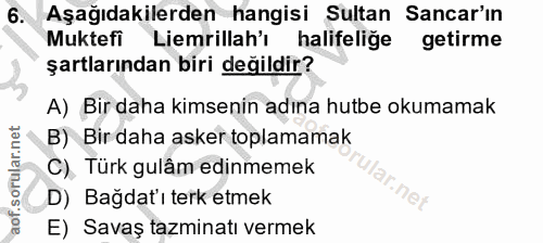 6. soru: Aşağıdakilerden hangisi Sultan Sancar'ın Muktefi Liemrillah'ı halifeliğe getirme şartlarından biri değildir? A) Bir d…