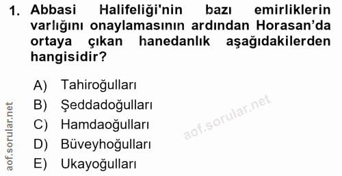 1. soru: Abbasi Halifeliği'nin bazı emirliklerin varlığını onaylamasının ardından Horasan'da ortaya çıkan hanedanlık aşağıdaki…