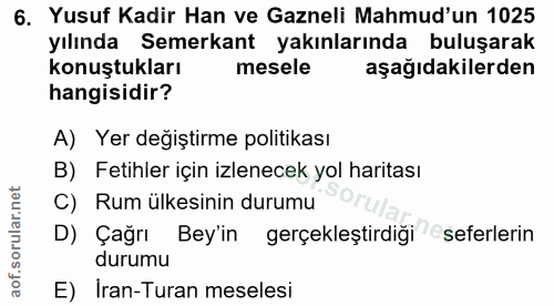 6. soru: Yusuf Kadir Han ve Gazneli Mahmud'un 1025 yılında Semerkant yakınlarında buluşarak konuştukları mesele aşağıdakilerde…