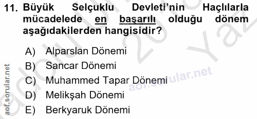 11. soru: Büyük Selçuklu Devleti'nin Haçlılarla mücadelede en başarılı olduğu dönem aşağıdakilerden hangisidir? A) Alparslan Dö…