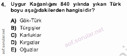 4. soru: Uygur Kağanlığını 840 yılında yıkan Türk boyu aşağıdakilerden hangisidir? A) Gök-Türk B) Türgişler C) Karluklar D) Kı…