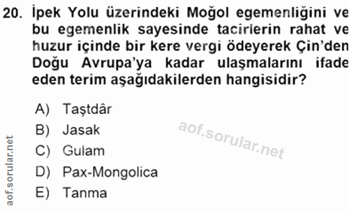 20. soru: İpek Yolu üzerindeki Moğol egemenliğini ve bu egemenlik sayesinde tacirlerin rahat ve huzur içinde bir kere vergi öde…