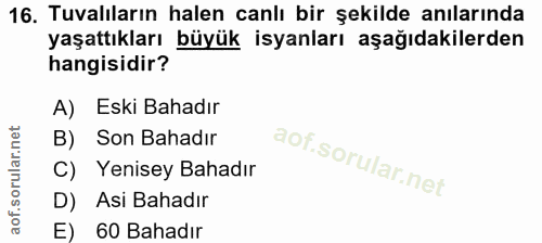 16. soru: Tuvalıların halen canlı bir şekilde anılarında yaşattıkları büyük isyanları aşağıdakilerden hangisidir? A) Eski Bahad…
