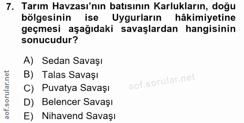 7. soru: Tarım Havzası'nın batısının Karlukların, doğu bölgesinin ise Uyguların hâkimiyetine geçmesi aşağıdaki savaşlardan han…