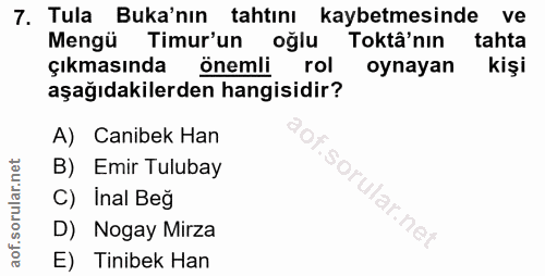 7. soru: Tula Buka'nın tahtını kaybetmesinde ve Mengü Timur'un oğlu Toktâ'nın tahta çıkmasında önemli rol oynayan kişi aşağıda…