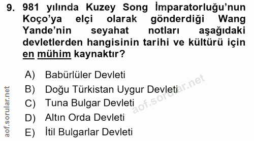 9. soru: 981 yılında Kuzey Song İmparatorluğu'nun Koço'ya elçi olarak gönderdiği Wang Yande'nin seyahat notları aşağıdakı devl…