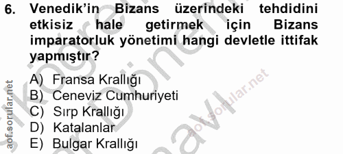 6. soru: Venedik'in Bizans üzerindeki tehdidini etkisiz ( hale getirmek için Bizans imparatorluk yönetimi hangi devletle ittif…