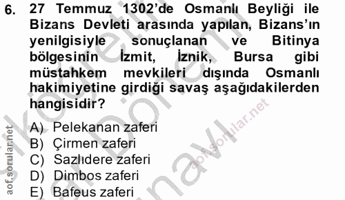 6. soru: 27 Temmuz 1302'de Osmanlı Beyliği ile Bizans Devleti arasında yapılan, Bizans'ın yenilgisiyle sonuçlanan ve Bitinya b…