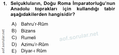 1. soru: Selçukluların, Doğu Roma İmparatorluğu'nun Anadolu toprakları için kullandığı tabir aşağıdakilerden hangisidir? A) Ba…