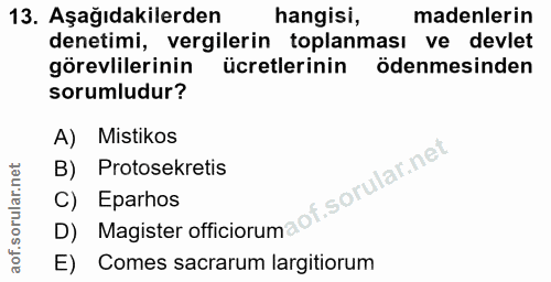 13. soru: Aşağıdakilerden hangisi, madenlerin denetimi, vergilerin toplanması ve devlet görevlilerinin ücretlerinin ödenmesinde…
