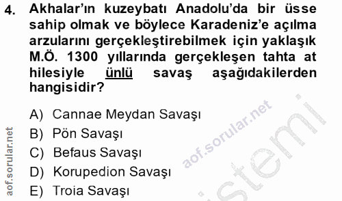 4. soru: Akalar'ın kuzeybatı Anadolu'da bir üsse sahip olmak ve böylece Karadeniz'e açılma arzularını gerçekleştirebilmek için…